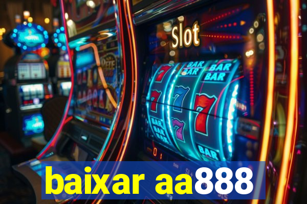 baixar aa888